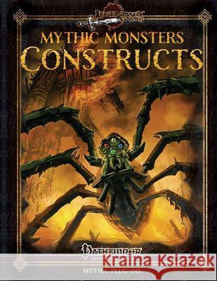 Mythic Monsters: Constructs Jason Nelson Alistair Rigg Jonathan H. Keith 9781500989644 Createspace
