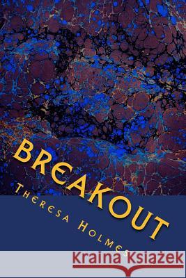 Breakout: From the Delphian Chronicles Theresa Holmes 9781500993788