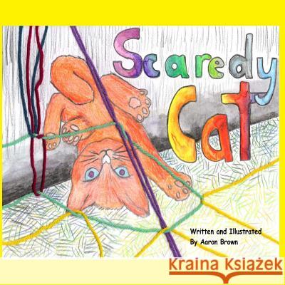 Scaredy Cat MR Aaron Paul Brown 9781500994747