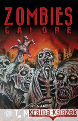 Zombies Galore Stephen Cooney T. M. McLean A. A. Garrison 9781500994822
