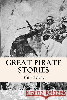 Great Pirate Stories Various 9781500995874 Createspace