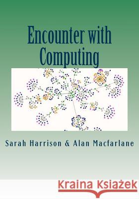 Encounter with Computing Alan, Professor MacFarlane 9781500996529 Createspace