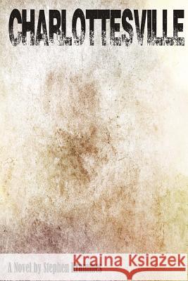 Charlottesville Stephen Krammes Sarah Zwick 9781500997915