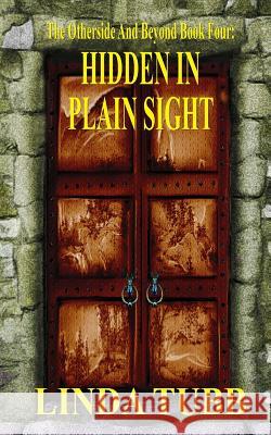 Hidden in Plain Sight: The Otherside and Beyond book 4 Tubb, Linda 9781500998417