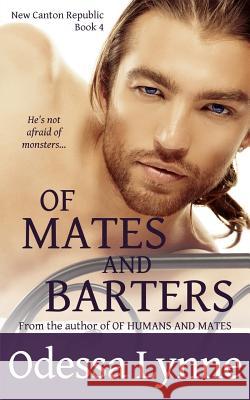 Of Mates and Barters Odessa Lynne 9781500999179 Createspace