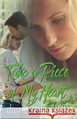 Take a Piece of My Heart Diane Rose Duffy 9781501002670