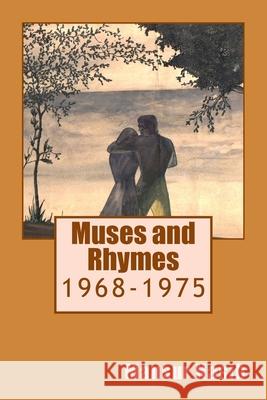 Muses and Rhymes: 1968-1975 Mansur Hasib 9781501002908 Createspace Independent Publishing Platform