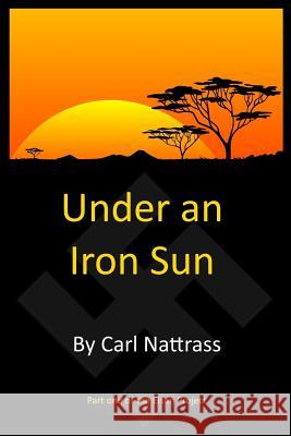 Under an Iron Sun Carl Nattrass 9781501004506