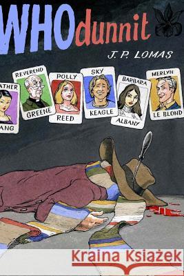 Whodunnit J. P. Lomas Tim Major 9781501005053 Createspace