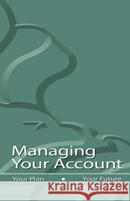 Managing Your Account; Your Plan - Your Future Thrift Savings Plan 9781501005350