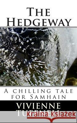 The Hedgeway Vivienne Tuffnell 9781501006432 Createspace