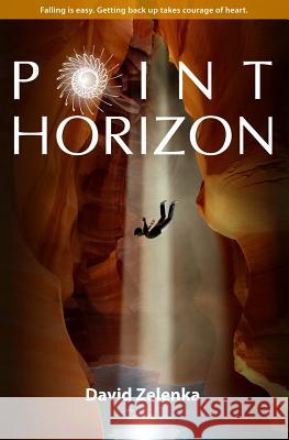 Point Horizon David D. Zelenka 9781501007767 Createspace