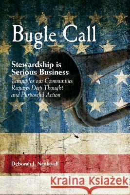 Bugle Call: Stewardship is Serious Business Nankivell, Deborah Jane 9781501010903 Createspace