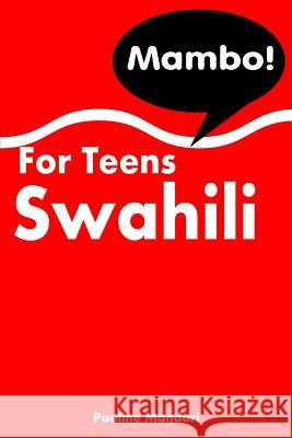 Swahili For Teens Mandari, Pauline 9781501014444 Createspace