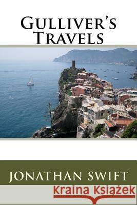 Gulliver's Travels Jonathan Swift 9781501015960 Createspace