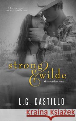 Strong & Wilde - The Complete Series L. G. Castillo 9781501017094 Createspace