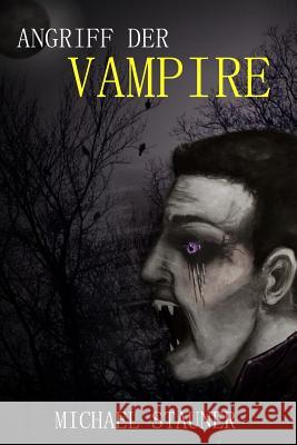 Angriff Der Vampire Michael Stauner 9781501019203 Createspace
