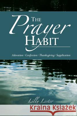 The Prayer Habit Lilly Lester 9781501019678