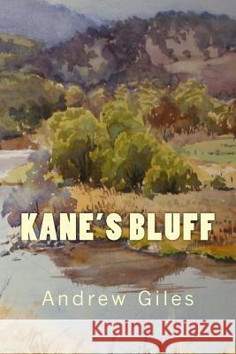 Kane's Bluff Andrew Giles 9781501024191 Createspace