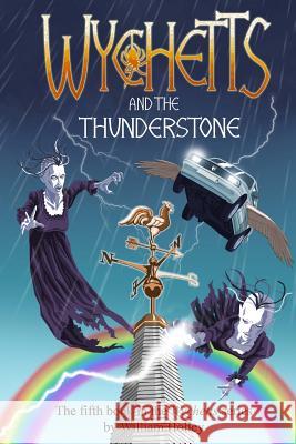 Wychetts and the Thunderstone William Holley 9781501025426