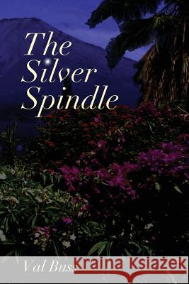 The Silver Spindle Val Buss 9781501027543