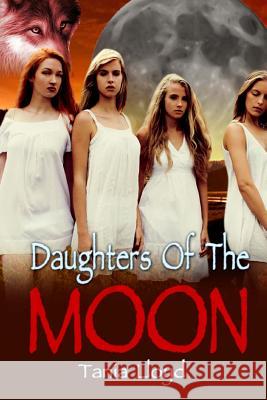 Daughters of the Moon Tania Lloyd 9781501029738