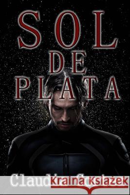 Sol de plata Cortez, Claudia 9781501029752