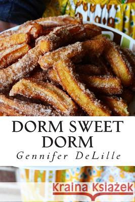 Dorm Sweet Dorm Gennifer Delille 9781501030789 Createspace