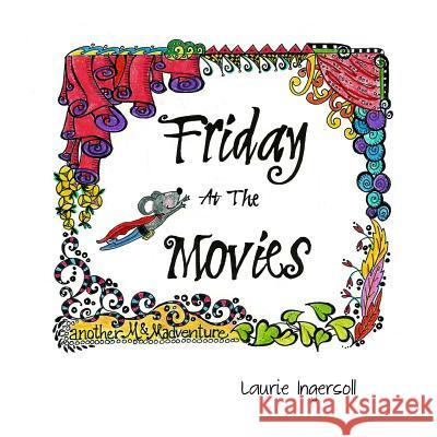 Friday At The Movies Ingersoll, Laurie 9781501030987