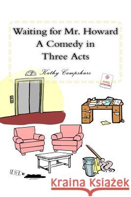 Waiting for Mr. Howard Kathy Campshure 9781501031328 Createspace Independent Publishing Platform