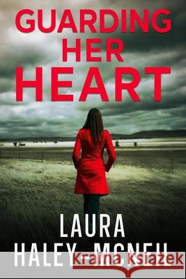 Guarding Her Heart Laura Haley-McNeil 9781501032585