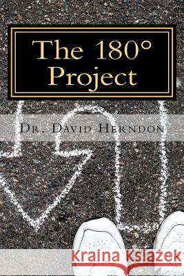 The 180 Project: The Power of Biblical Repentance Dr David M. Herndon 9781501035579