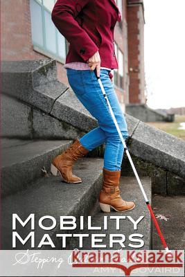 Mobility Matters: Stepping Out in Faith Amy L. Bovaird 9781501036132