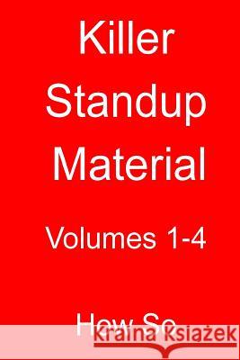 Killer Standup Material: Volumes 1 - 4 MR Russell John Smith 9781501036644 Createspace