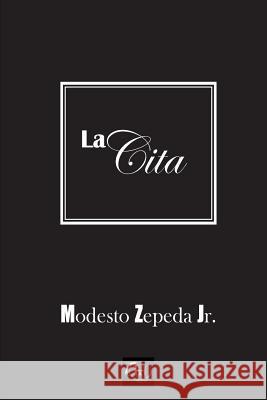 La Cita Modesto Zeped 9781501036859 Createspace Independent Publishing Platform