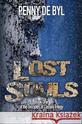 Lost Souls: Book One of the The Disciples of Cassini Trilogy Wood, Kayleen 9781501036934 Createspace