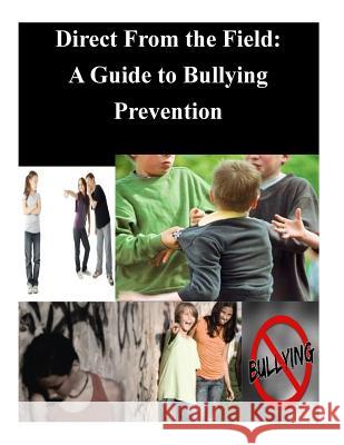 Direct From the Field: A Guide to Bullying Prevention The Governor's Task Force on Hate Crime 9781501038501 Createspace
