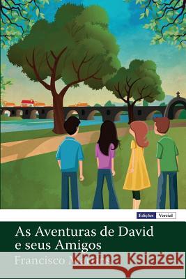 As Aventuras de David e seus Amigos Martins, Francisco 9781501040672