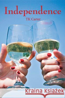 Independence Tk Carter 9781501044953 Createspace