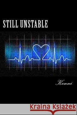 Still Unstable Kenni (Kennetha Johnson) 9781501046513 Createspace Independent Publishing Platform