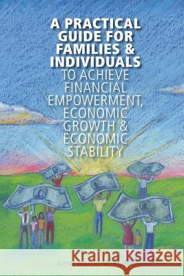 A Practical Guide for Families & Individuals to achieve financial empowerment, Marconi, Gloria 9781501046636