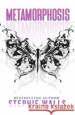 Metamorphosis Stephie Walls 9781501047169