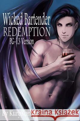 Wicked Bartender Redemption PG-13 Version Kyoux 9781501050077