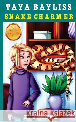 Taya Bayliss - Snake Charmer E. J. Gore 9781501050145 Createspace