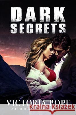 Dark Secrets Victoria Pope 9781501050367 Createspace