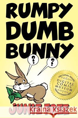 Rumpy Dumb Bunny: An Early Reader Children's Book Junie Free 9781501050497 Createspace