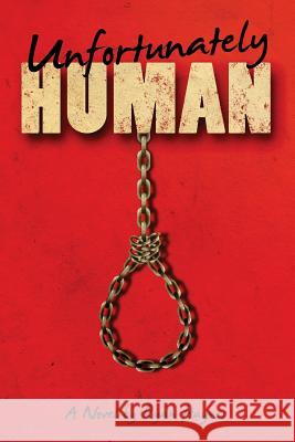 Unfortunately Human Ryan Haynes 9781501050503 Createspace