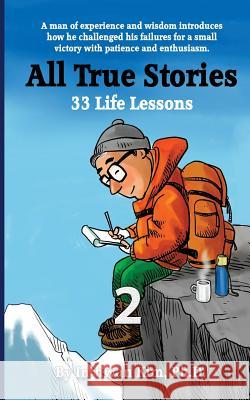 All True Stories: 33 Life Lessons (Book 2): All True Stories 10 Day Pack 2 In-Hwan Kim 9781501051746 Createspace