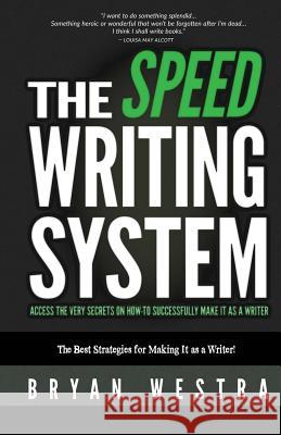 The Speed Writing System Bryan Westra 9781501054174 Createspace