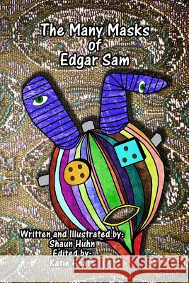 The Many Masks Of Edgar Sam Heath, Katie 9781501055720 Createspace